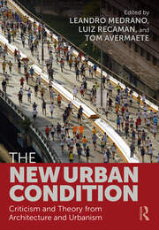 The New Urban Condition: Criticism and Theory from Architecture and Urbanism book cover