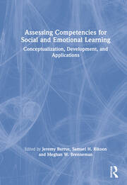 Assessing Competencies for Social and Emotional Learning: Conceptualization, Development, and Applications book cover