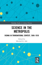 Science in the Metropolis: Vienna in Transnational Context, 1848–1918 book cover