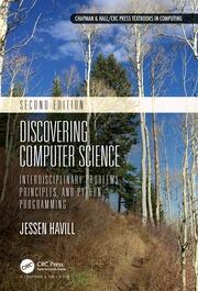 Discovering Computer Science: Interdisciplinary Problems, Principles, and Python Programming book cover