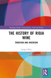 The History of Rioja Wine: Tradition and Invention book cover