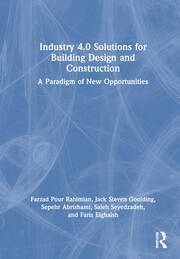 Industry 4.0 Solutions for Building Design and Construction: A Paradigm of New Opportunities book cover