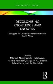 Decolonising Knowledge and Knowers: Struggles for University Transformation in South Africa book cover