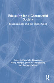 Educating for a Characterful Society: Responsibility and the Public Good book cover
