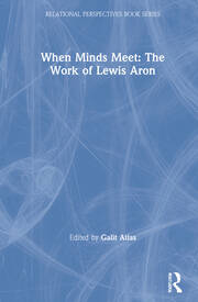 When Minds Meet: The Work of Lewis Aron book cover