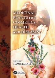 Medicinal Plants for Cosmetics, Health and Diseases book cover