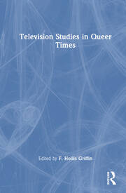 Television Studies in Queer Times book cover