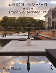 Minoru Yamasaki and the Fragility of Architecture book cover
