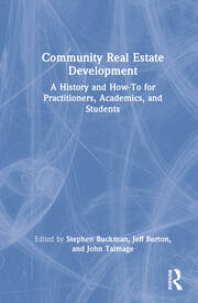 Community Real Estate Development: A History and How-To for Practitioners, Academics, and Students book cover