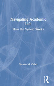 Navigating Academic Life: How the System Works book cover
