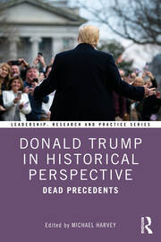 Donald Trump in Historical Perspective: Dead Precedents book cover