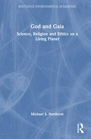 God and Gaia: Science, Religion and Ethics on a Living Planet book cover