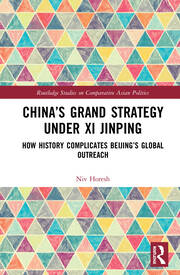 China’s Grand Strategy Under Xi Jinping: How History Complicates Beijing’s Global Outreach book cover