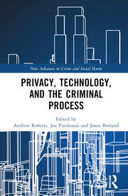Privacy, Technology, and the Criminal Process book cover