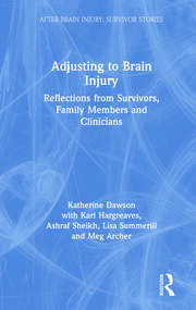 Adjusting to Brain Injury: Reflections from Survivors, Family Members and Clinicians book cover