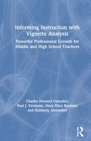 Informing Instruction with Vignette Analysis: Powerful Professional Growth for Middle and High School Teachers book cover