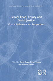 School Food, Equity and Social Justice: Critical Reflections and Perspectives book cover