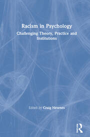 Racism in Psychology: Challenging Theory, Practice and Institutions book cover