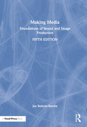Making Media: Foundations of Sound and Image Production book cover