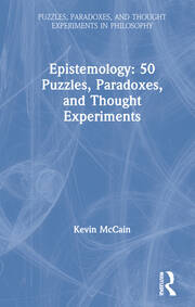 Epistemology: 50 Puzzles, Paradoxes, and Thought Experiments book cover