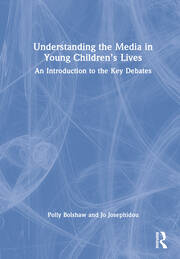 Understanding the Media in Young Children’s Lives: An Introduction to the Key Debates book cover