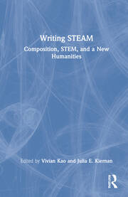 Writing STEAM: Composition, STEM, and a New Humanities book cover