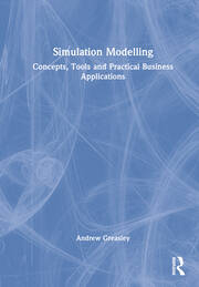 Simulation Modelling: Concepts, Tools and Practical Business Applications book cover