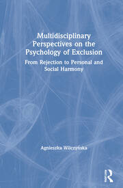 Multidisciplinary Perspectives on the Psychology of Exclusion: From Rejection to Personal and Social Harmony book cover