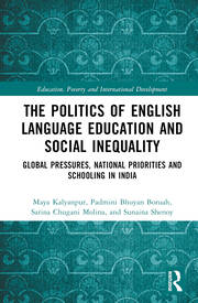 The Politics of English Language Education and Social Inequality: Global Pressures, National Priorities and Schooling in India book cover