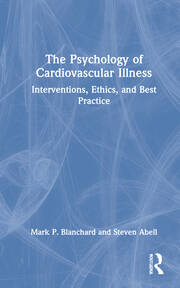 The Psychology of Cardiovascular Illness: Interventions, Ethics, and Best Practice book cover