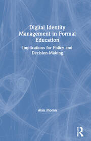 Digital Identity Management in Formal Education: Implications for Policy and Decision-Making book cover