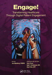 Engage!: Transforming Healthcare Through Digital Patient Engagement book cover