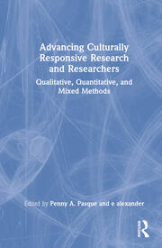 Advancing Culturally Responsive Research and Researchers: Qualitative, Quantitative, and Mixed Methods book cover