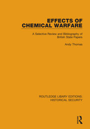Effects of Chemical Warfare: A Selective Review and Bibliography of British State Papers book cover