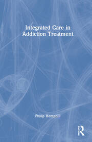 Integrated Care in Addiction Treatment book cover