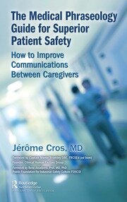 The Medical Phraseology Guide for Superior Patient Safety: How to Improve Communications Between Caregivers book cover