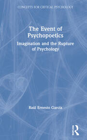 The Event of Psychopoetics: Imagination and the Rupture of Psychology book cover