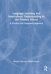 Language Learning and Intercultural Understanding in the Primary School: A Practical and Integrated Approach book cover