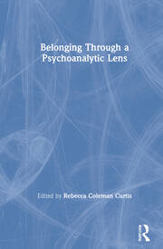Belonging Through a Psychoanalytic Lens book cover