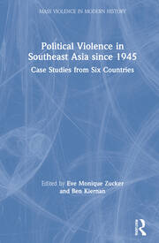 Political Violence in Southeast Asia since 1945: Case Studies from Six Countries book cover