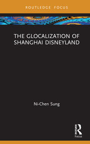 The Glocalization of Shanghai Disneyland book cover