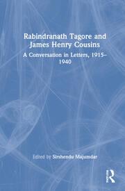 Rabindranath Tagore and James Henry Cousins: A Conversation in Letters, 1915–1940 book cover
