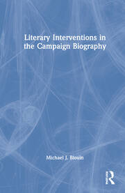 Literary Interventions in the Campaign Biography book cover