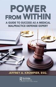 Power from Within: A Guide to Success as a Medical Malpractice Defense Expert book cover