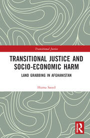 Transitional Justice and Socio-Economic Harm: Land Grabbing in Afghanistan book cover