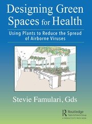 Designing Green Spaces for Health: Using Plants to Reduce the Spread of Airborne Viruses book cover