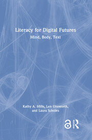 Literacy for Digital Futures: Mind, Body, Text book cover
