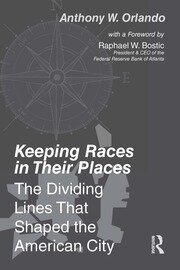 Keeping Races in Their Places: The Dividing Lines That Shaped the American City book cover