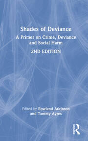 Shades of Deviance: A Primer on Crime, Deviance and Social Harm book cover