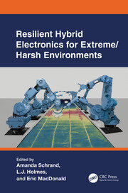 Resilient Hybrid Electronics for Extreme/Harsh Environments book cover